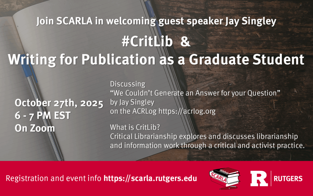 Guest Speaker: Jay Singley – #CritLib & Writing for Publication as a Graduate Student